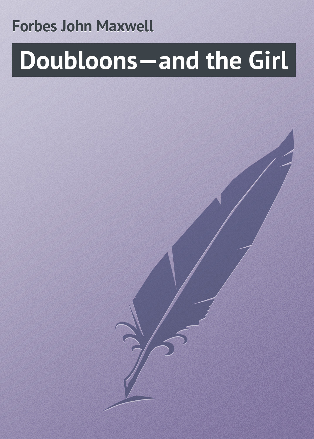 Doubloons—and the Girl