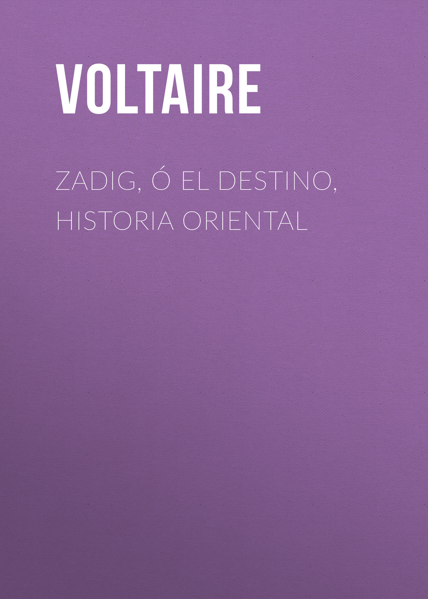 Zadig, ó El Destino, Historia Oriental