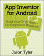 App Inventor for Android. Build Your Own Apps - No Experience Required!