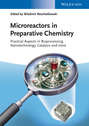 Microreactors in Preparative Chemistry