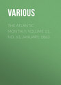 The Atlantic Monthly, Volume 11, No. 63, January, 1863