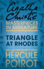 Triangle at Rhodes: A Hercule Poirot Short Story