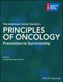 The American Cancer Society\'s Principles of Oncology. Prevention to Survivorship