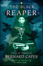 The Black Reaper: Tales of Terror by Bernard Capes