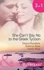 She Can\'t Say No to the Greek Tycoon: The Kouvaris Marriage \/ The Greek Tycoon\'s Innocent Mistress \/ The Greek\'s Convenient Mistress
