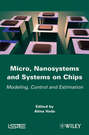 Micro, Nanosystems and Systems on Chips