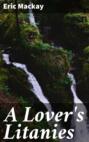 A Lover\'s Litanies