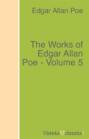 The Works of Edgar Allan Poe - Volume 5