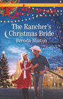 The Rancher\'s Christmas Bride