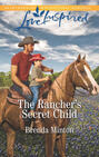 The Rancher\'s Secret Child