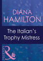 The Italian\'s Trophy Mistress