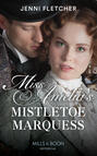 Miss Amelia\'s Mistletoe Marquess