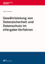 Gewährleistung von Datensicherheit und Datenschutz im eVergabe-Verfahren