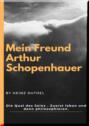 Mein Freund Arthur Schopenhauer