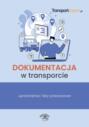 Dokumentacja w transporcie – uprawnienia i listy przewozowe