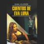 История Евы Луны \/ Cuentos de Eva Luna