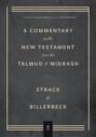 Commentary on the New Testament from the Talmud and Midrash